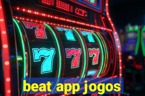 beat app jogos